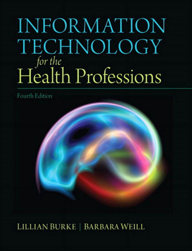 Information Technology for the Health Professions 4th Edition