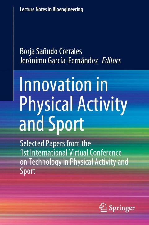 Innovation in Physical Activity and Sport: Selected Papers from the 1st International Virtual Conference on Technology in Physical Activity and Sport