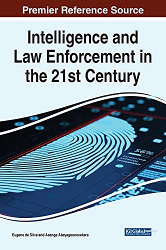 Intelligence and Law Enforcement in the 21st Century: Enhancing Digital Crime Prevention and Cybersecurity