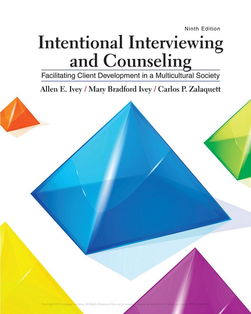 Intentional Interviewing and Counseling Facilitating Client Development in a Multicultural Society 9th Edition