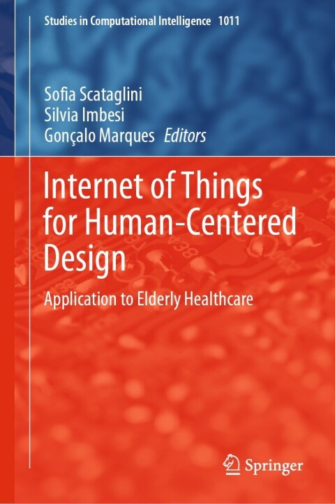 Internet of Things for Human-Centered Design: Applications in Elderly Healthcare