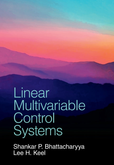 Linear Multivariable Control Systems: A Comprehensive Guide for Effective Control Engineering