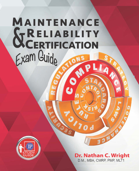 Maintenance and Reliability Certification Exam Guide, 1st Edition