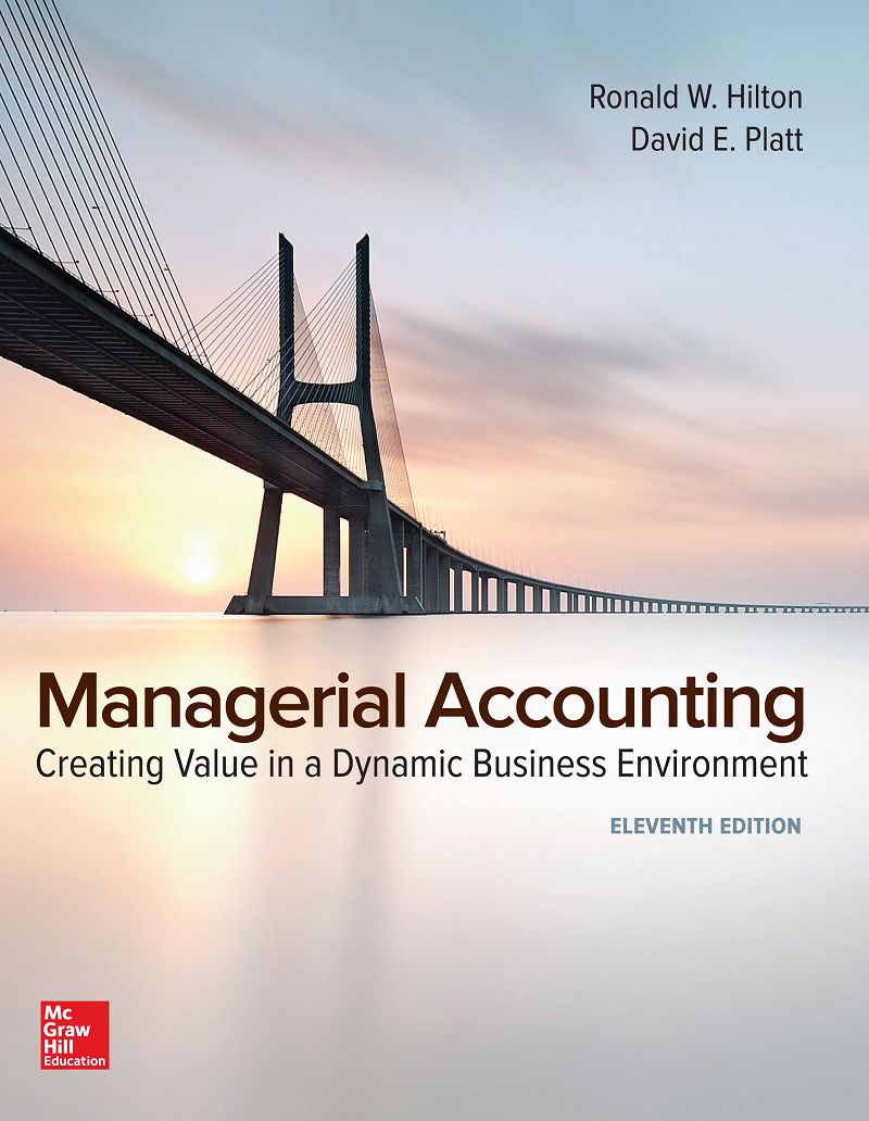 Managerial Accounting Creating Value in a Dynamic Business Environment 11th Edition