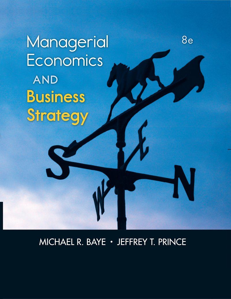 Managerial Economics and Business Strategy 8th Edition