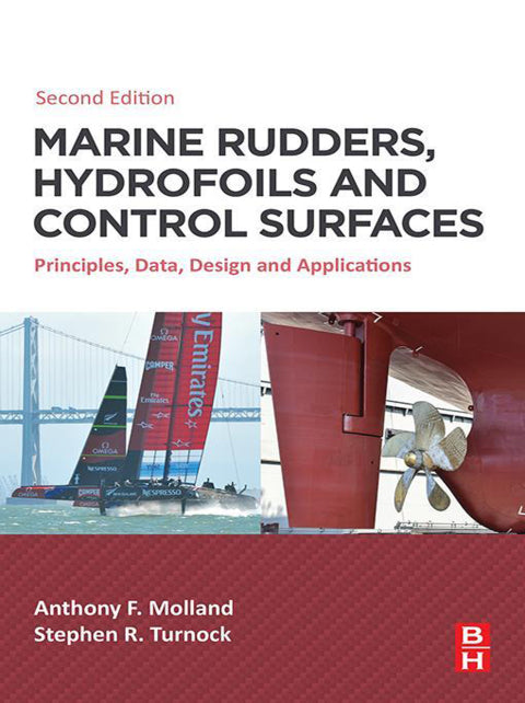 Marine Rudders, Hydrofoils, and Control Surfaces: Principles, Data, Design, and Applications (2nd Edition)