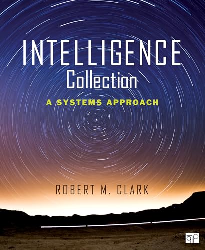 Mastering Intelligence Collection: A Practitioner's Guide to Effective Operations