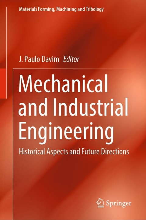 Mechanical and Industrial Engineering: Historical Aspects and Future Directions