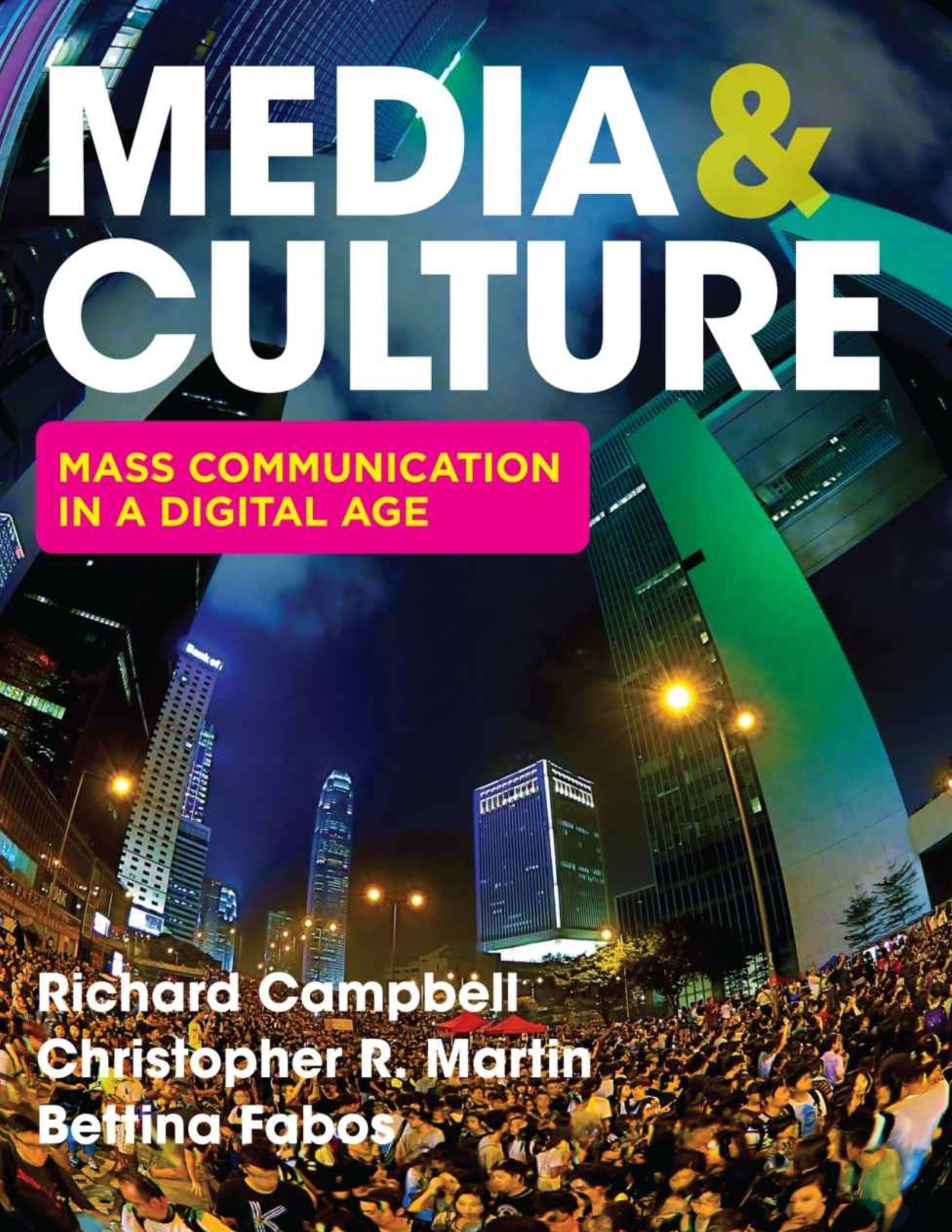 Media & Culture Mass Communication in a Digital Age 12th Edition