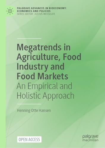 Megatrends in Agriculture, Food Industry, and Food Markets: An Empirical and Holistic Approach