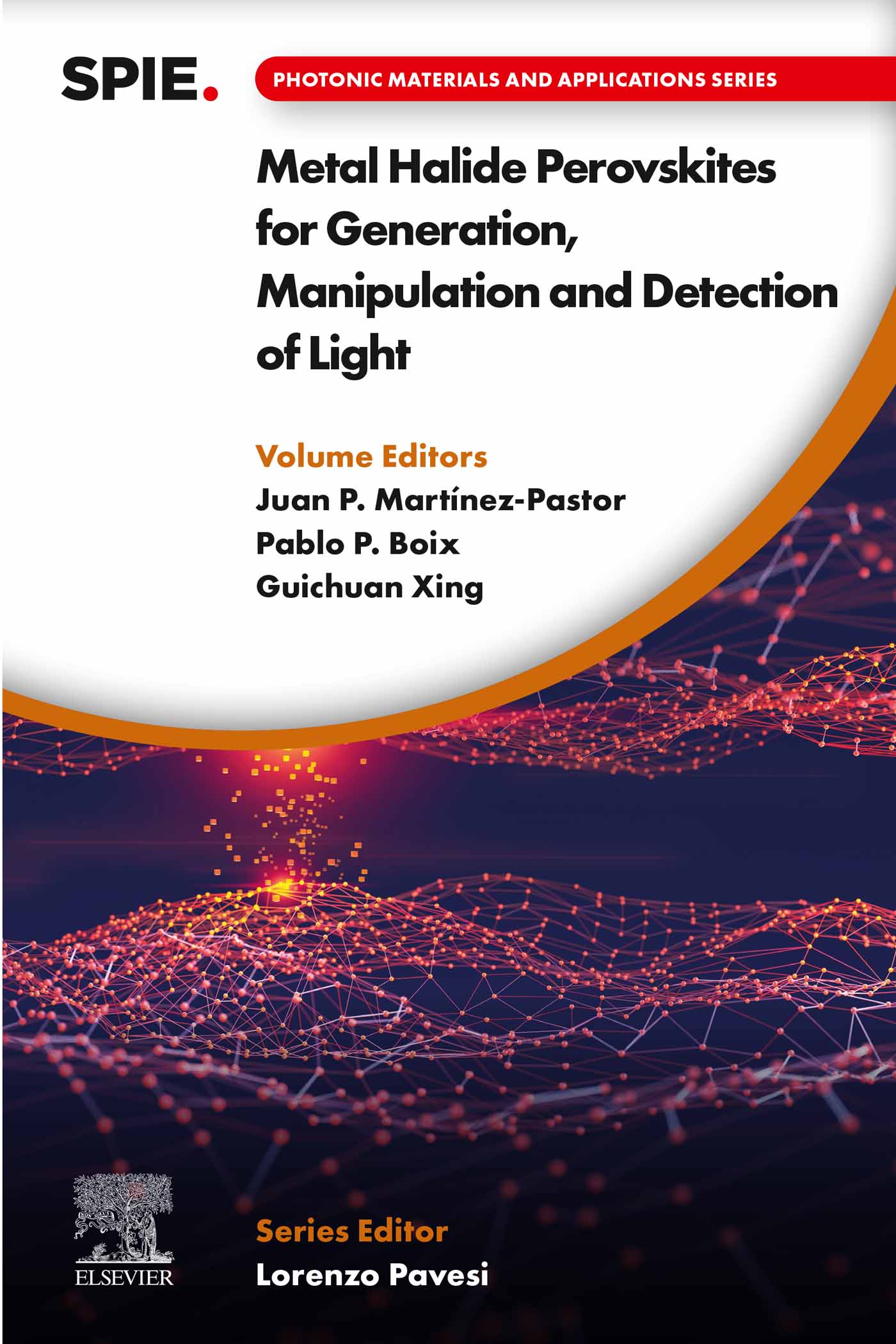 Metal Halide Perovskites for Generation, Manipulation, and Detection of Light: 1st Edition