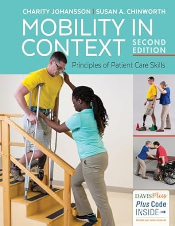 Mobility in Context Principles of Patient Care Skills 2nd Edition