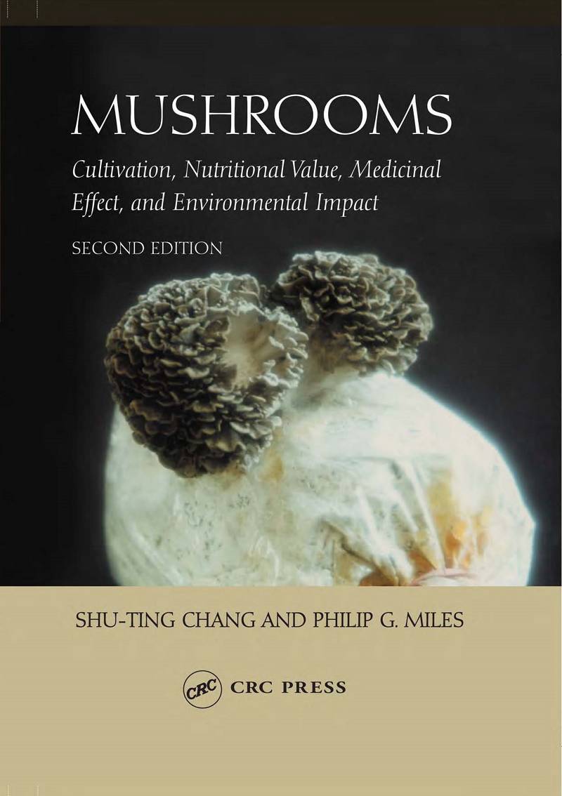 Mushrooms Cultivation Nutritional Value Medicinal Effect and Environmental Impact 2nd Edition