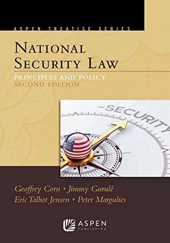 National Security Law: Principles and Policy (Aspen Treatise Series)