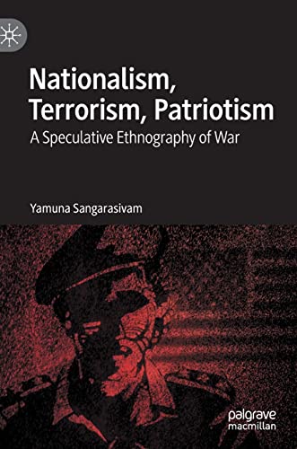 Nationalism, Terrorism, and Patriotism: A Speculative Ethnography of War