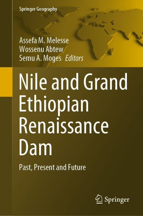 Nile and the Grand Ethiopian Renaissance Dam: Past, Present, and Future