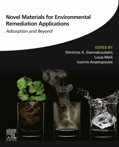 Novel Materials for Environmental Remediation Applications: Adsorption and Beyond