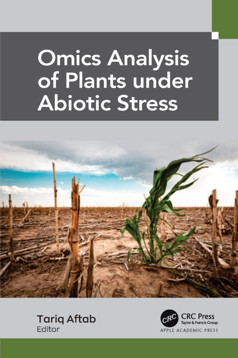 Omics Analysis of Plants under Abiotic Stress: 1st Edition