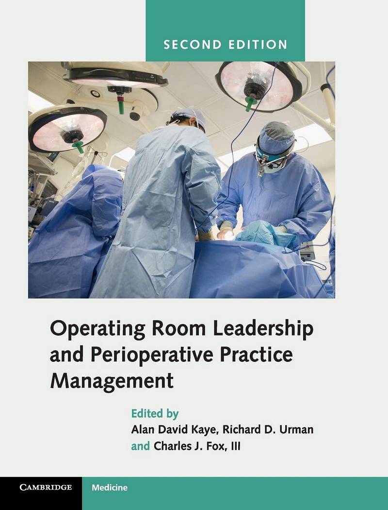 Operating Room Leadership and Perioperative Practice Management 2nd Edition