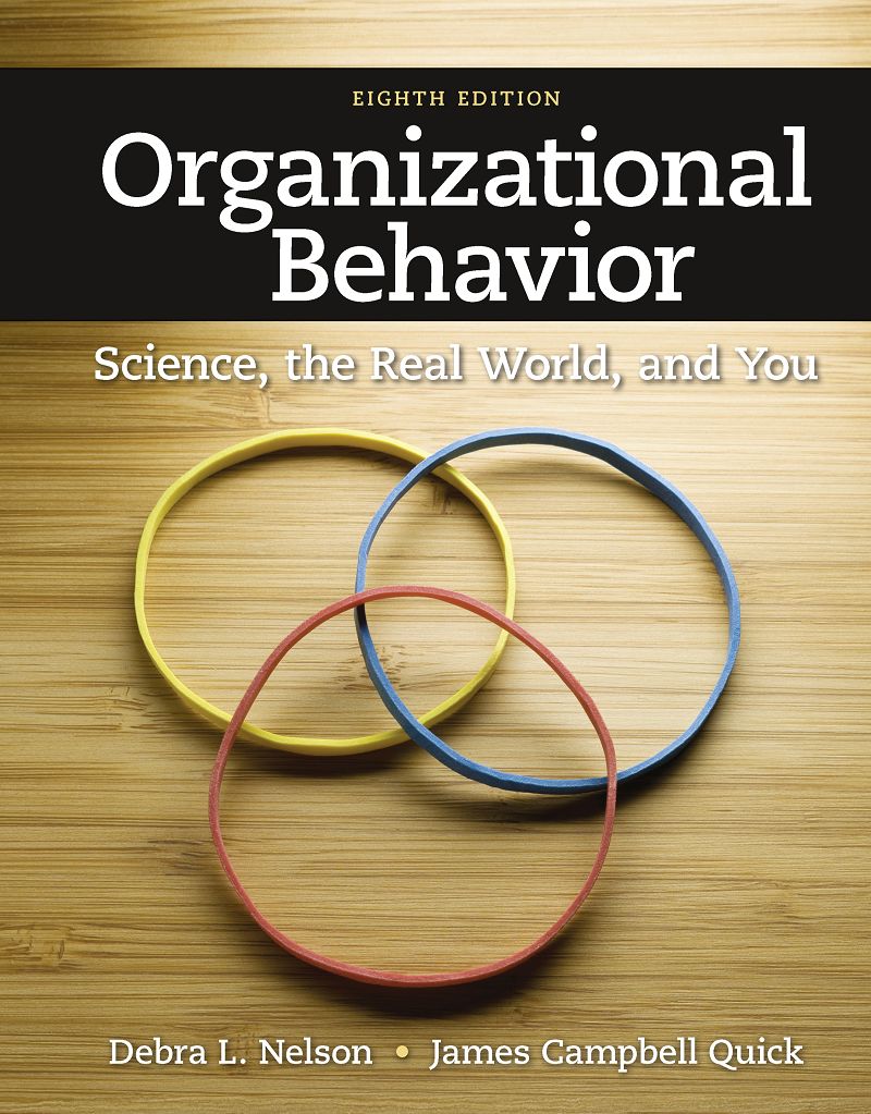 Organizational Behavior Science The Real World and You 8th Edition