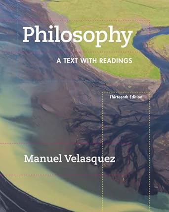 Philosophy: A Text with Readings 13th Edition