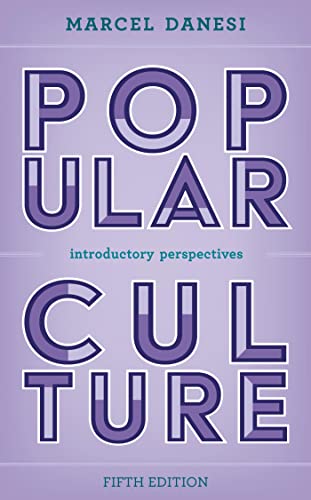 Popular Culture: Introductory Perspectives by Marcel Danesi