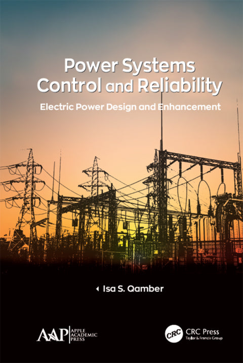 Power Systems Control and Reliability: 1st Edition - Electric Power Design and Enhancement