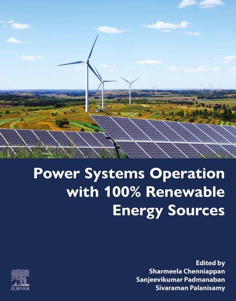 Power Systems Operation with 100% Renewable Energy Sources, 1st Edition