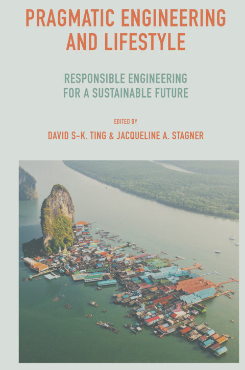 Pragmatic Engineering and Responsible Lifestyle: Building a Sustainable Future