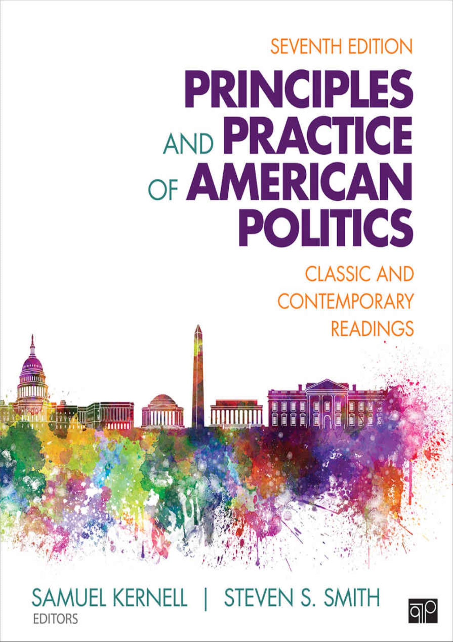 Principles and Practice of American Politics: Classic & Contemporary Readings (7th Edition)