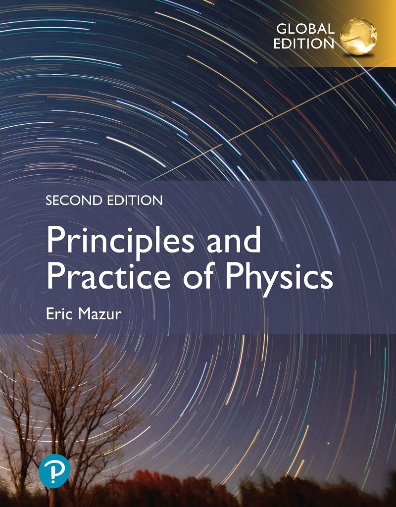 Principles and Practice of Physics by Eric Mazur 2nd Edition Global Edition