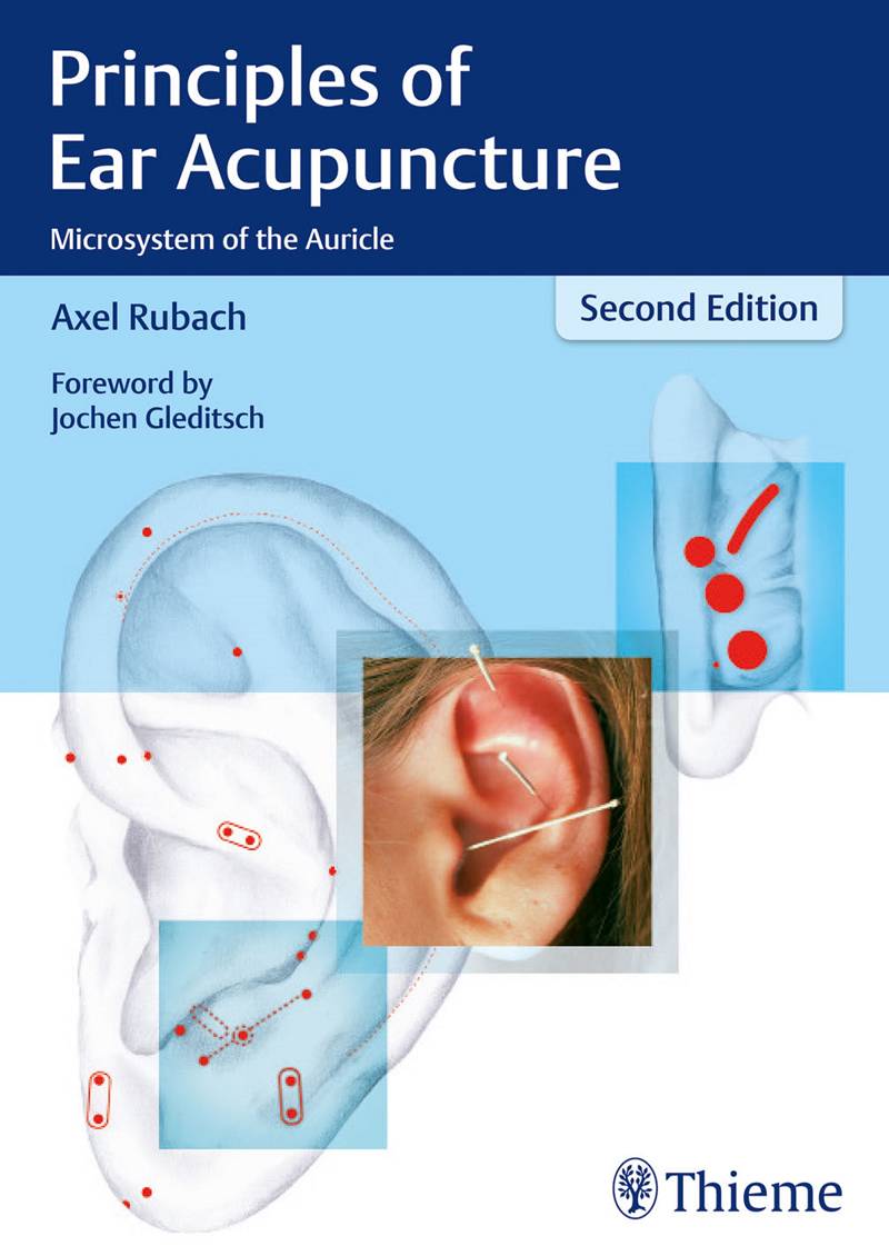 Principles of Ear Acupuncture Microsystem of the Auricle 2nd Edition