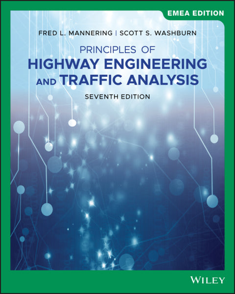 Principles of Highway Engineering and Traffic Analysis, EMEA Edition 7th Edition