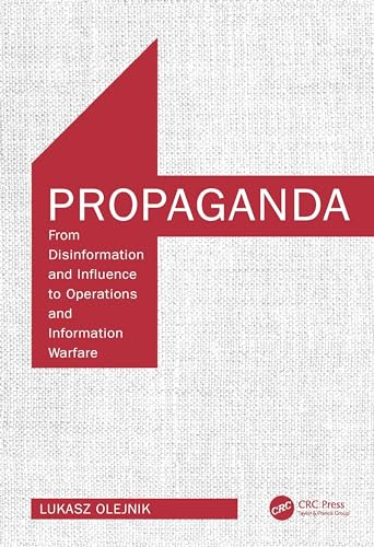 Propaganda: Unveiling the Tactics of Disinformation and Influence