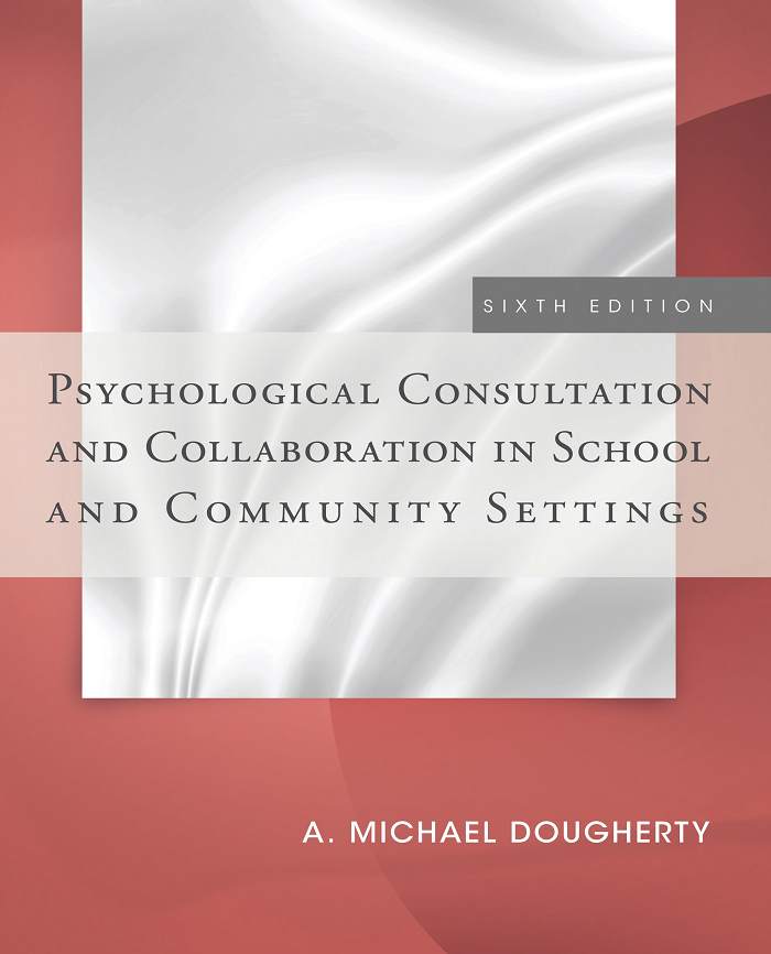 Psychological Consultation and Collaboration in School and Community Settings 6th Edition