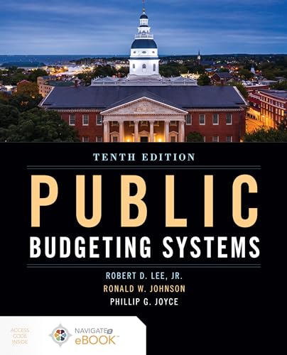 Public Budgeting Systems, Eighth Edition: A Manager's Guide to Financial Accountability