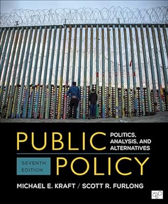 Public Policy Politics, Analysis, and Alternatives 7th Edition