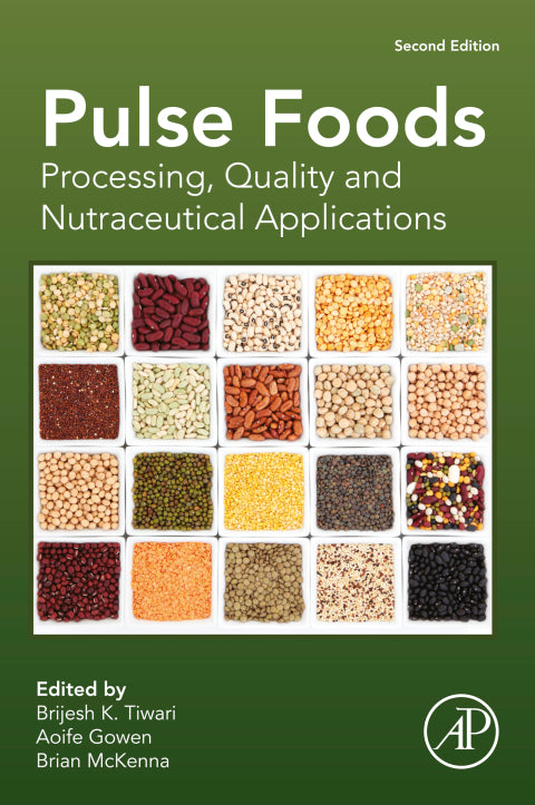 Pulse Foods: 2nd Edition - Processing, Quality, and Nutraceutical Applications