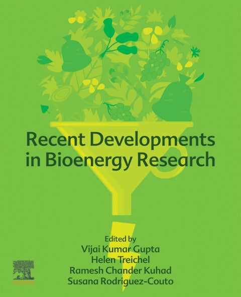 Recent Developments in Bioenergy Research: 1st Edition