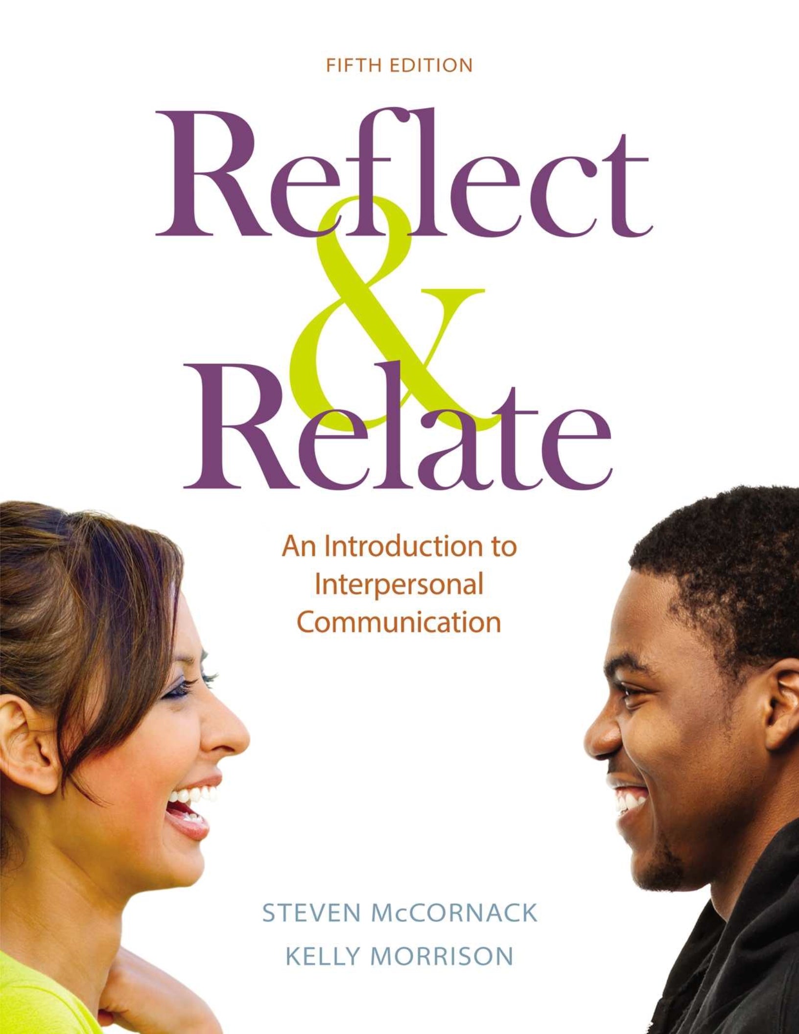 Reflect & Relate An Introduction to Interpersonal Communication 5th Edition