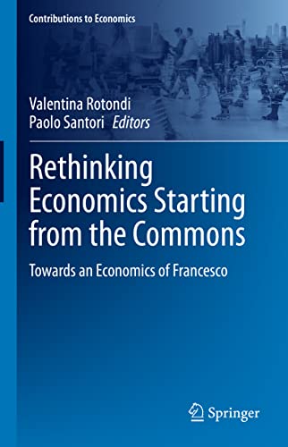 Rethinking Economics: An Introduction from the Roots Up