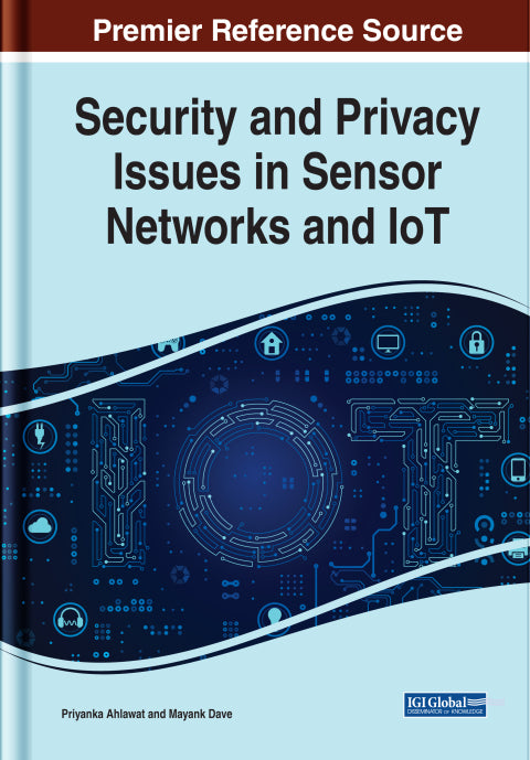 Security and Privacy Issues in Sensor Networks and IoT: A Comprehensive Guide