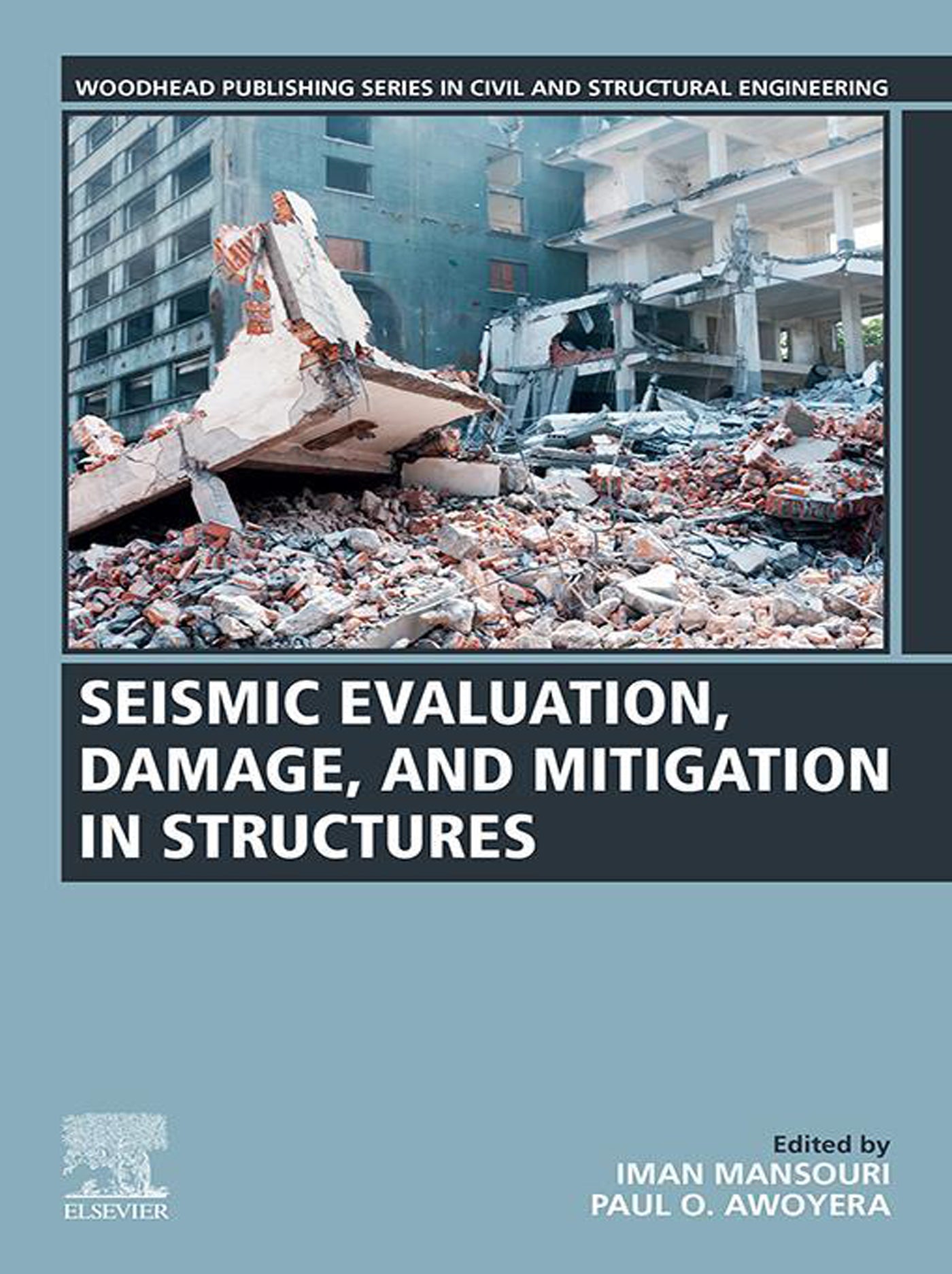 Seismic Evaluation, Damage, and Mitigation in Structures: 1st Edition