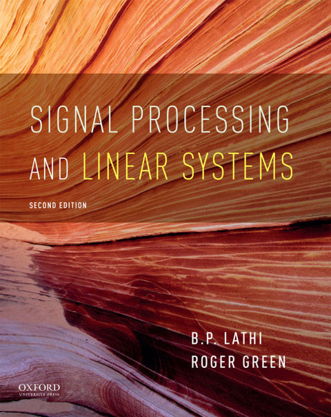 Signal Processing and Linear Systems 2nd Edition