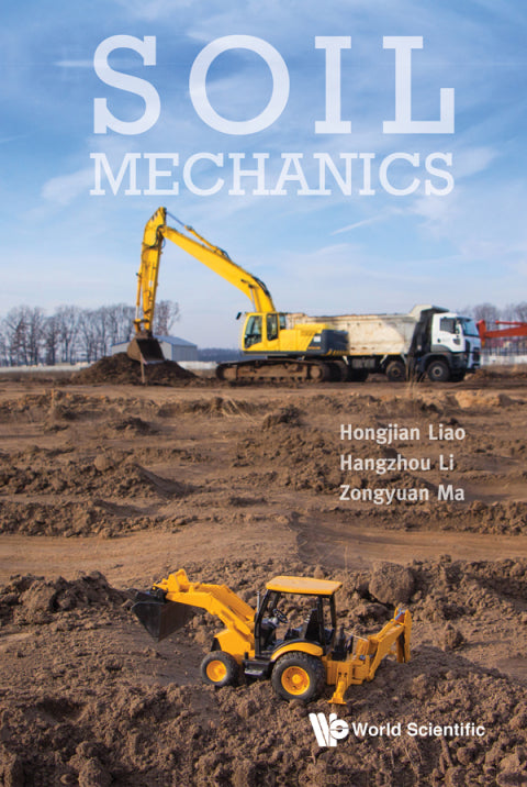 Soil Mechanics: A Comprehensive Guide to Soil Behavior and Engineering Applications