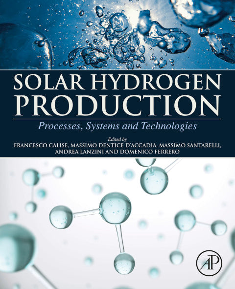 Solar Hydrogen Production: Processes, Systems, and Technologies