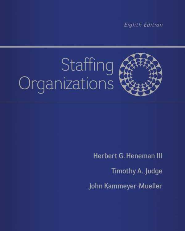 Staffing Organizations 8th Edition