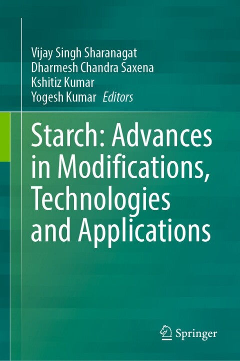 Starch: Advances in Modification, Technologies, and Applications