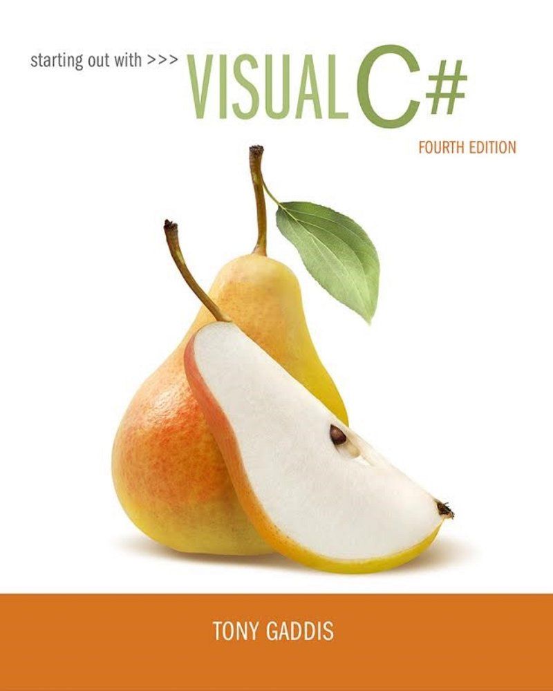 Starting out with Visual C# 4th Edition