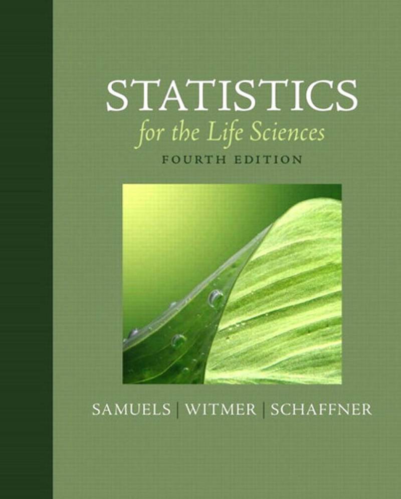 Statistics for the Life Sciences 4th Edition